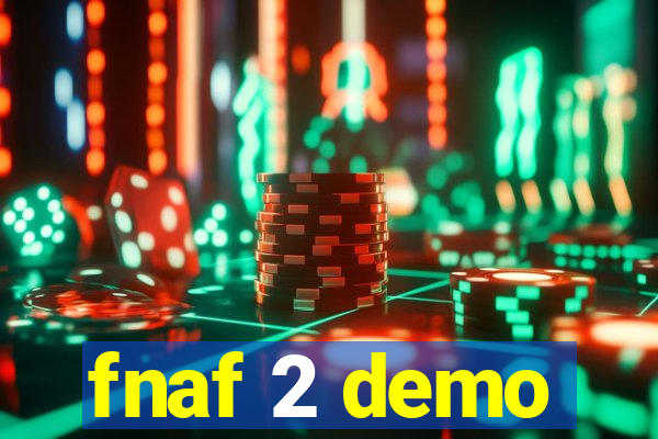 fnaf 2 demo